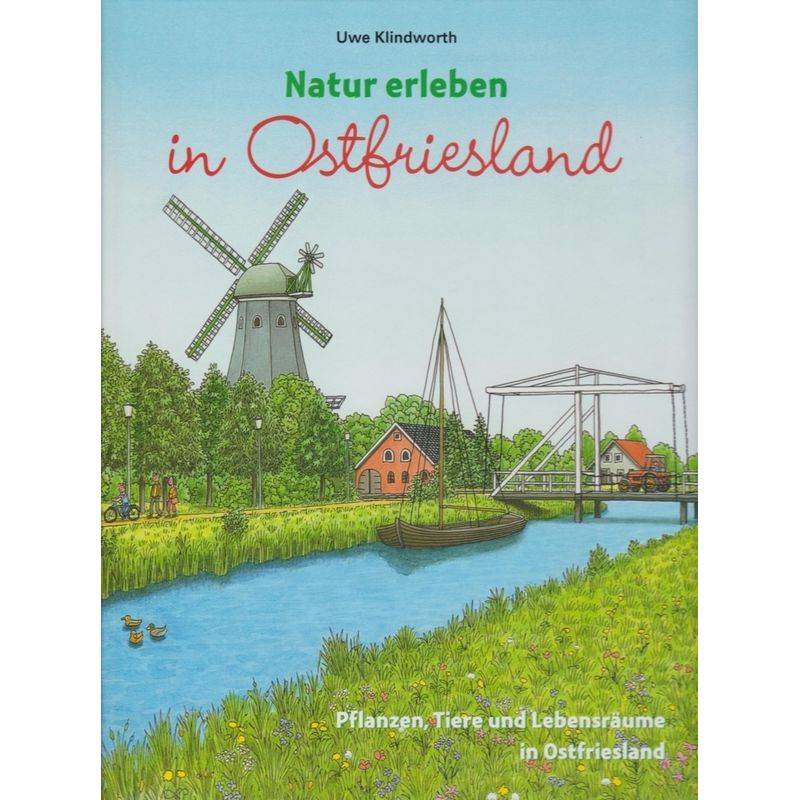 Natur Erleben In Ostfriesland - Uwe Klindworth, Gebunden von Isensee