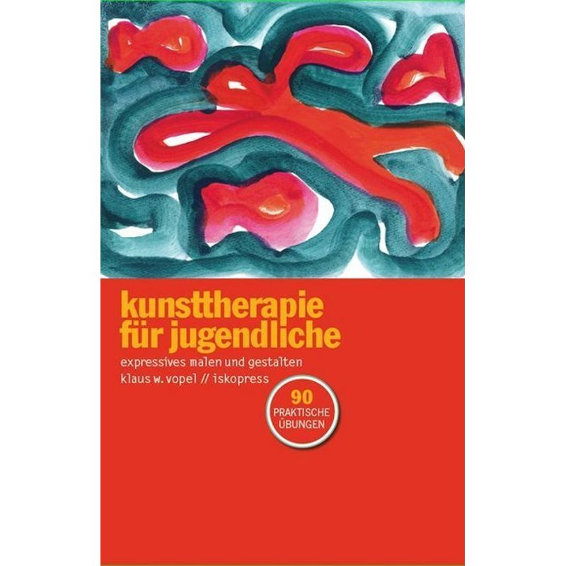 Kunsttherapie Für Jugendliche - Klaus W Vopel, Kartoniert (TB) von Iskopress