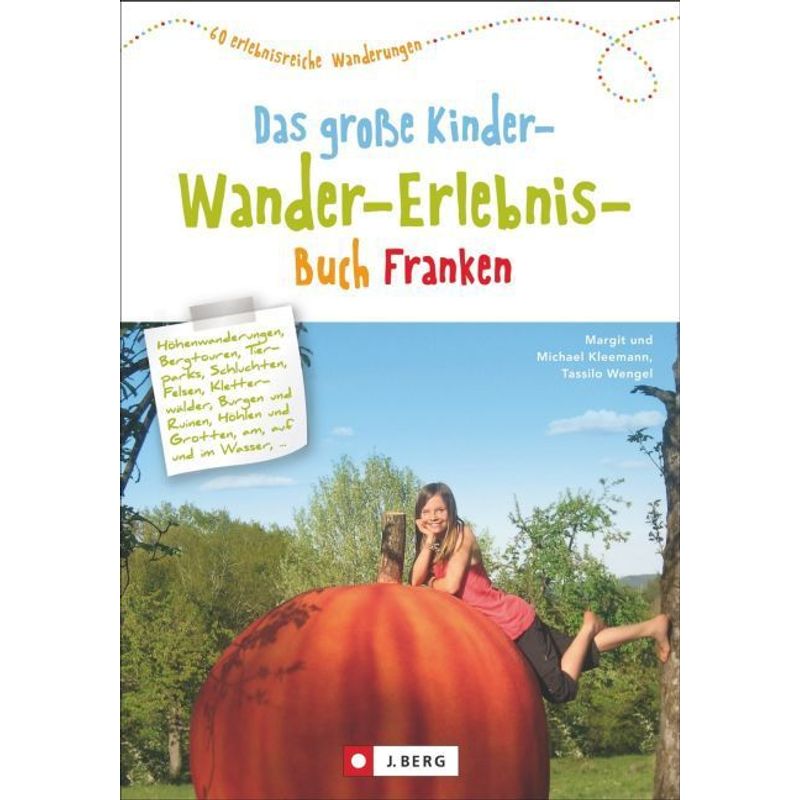 Das Große Kinder-Wander-Erlebnis-Buch Franken - Margit Und Michael Kleemann, Tassilo Wengel, Kartoniert (TB) von J. Berg