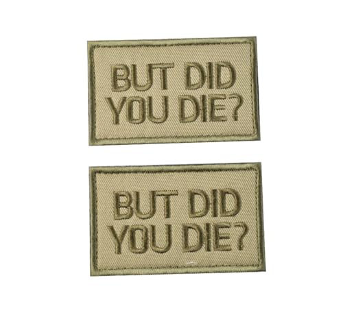 But Did You Die? Moral Tactical Patches Military Badge Emblem Hook & Loop Tactical Funny Patch Full Embroidery Badge Patch for Caps Bags Vests Jackets Backpacks Uniforms (But Did You Die/Brown) von JFFCESTORE