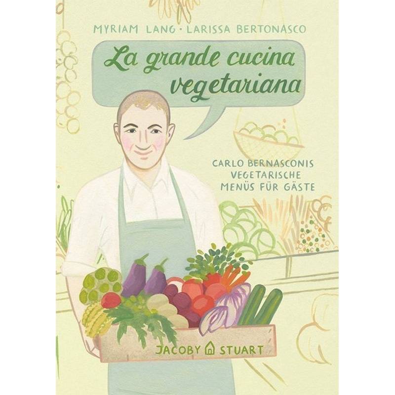 Illustrierte Länderküchen / La Grande Cucina Vegetariana - Carlo Bernasconi, Myriam Lang, Kartoniert (TB) von Jacoby & Stuart