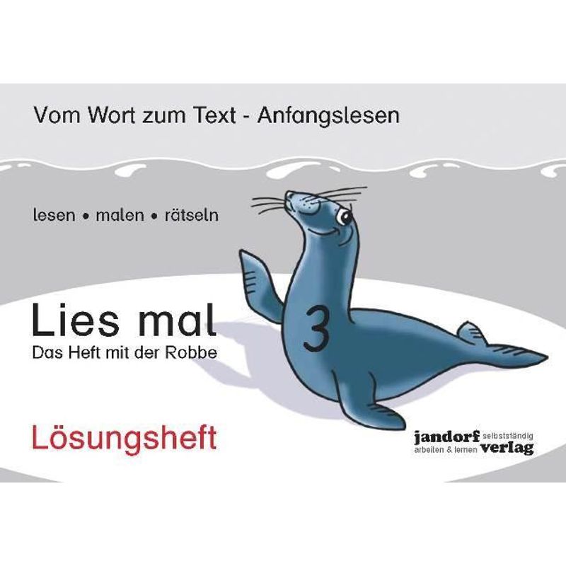 Lies Mal!: H.3 Das Heft Mit Der Robbe, Lösungsheft - Peter Wachendorf, Jan Debbrecht, Geheftet von Jandorf Verlag
