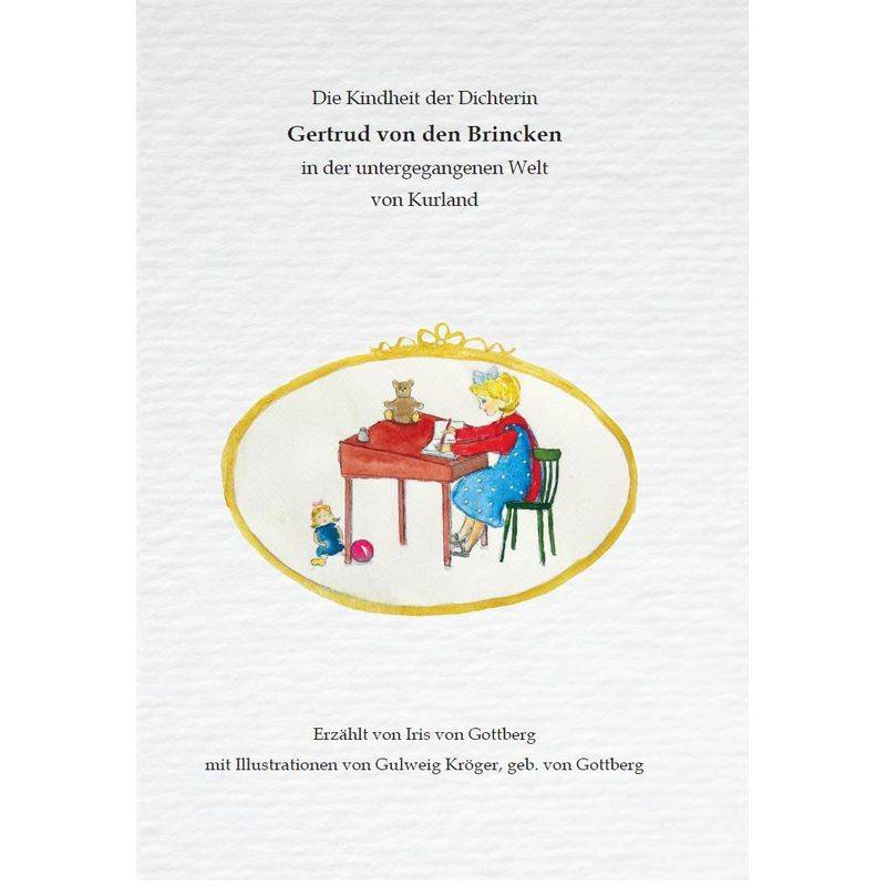 Die Kindheit Der Dichterin Gertrud Von Den Brincken - Iris von Gottberg, Gebunden von Jenior Verlag Winfried