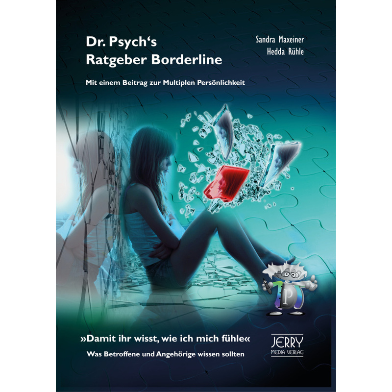 Dr. Psych's Ratgeber Borderline-Syndrom / Multiple Persönlichkeit - Sandra Maxeiner, Hedda Rühle, Kartoniert (TB) von Jerry Media
