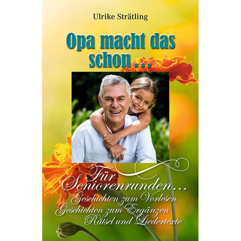 Opa Macht Das Schon... - Ulrike Strätling, Kartoniert (TB) von Joy Edition Heimsheim