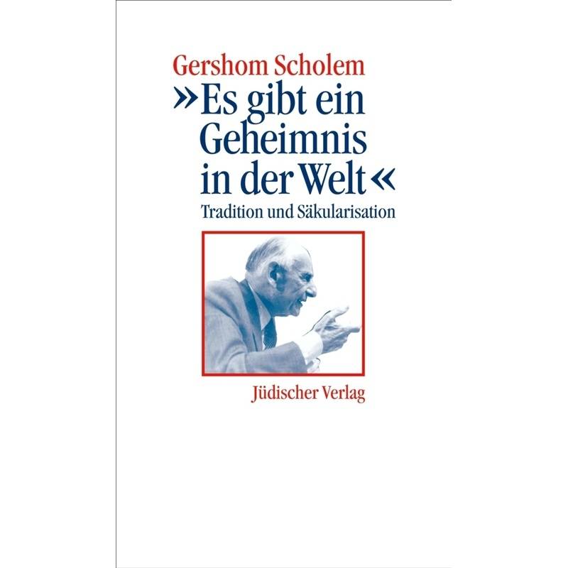 'Es Gibt Ein Geheimnis In Der Welt' - Gershom Scholem, Gebunden von Jüdischer Verlag im Suhrkamp Verlag