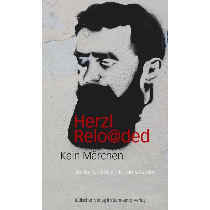 Herzl Reloaded - Doron Rabinovici, Natan Sznaider, Gebunden von Jüdischer Verlag im Suhrkamp Verlag