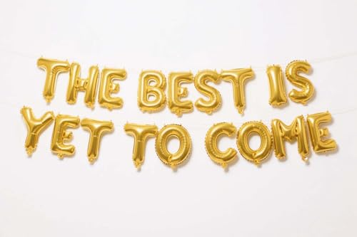 The Best Is Yet to Come Ballon-Banner Goldfolienballons für Ausgehen, Party, Hochzeit, Abschlussfeier, Ruhestand, neue Job-Förderungsparty, Babyparty, Junggesellinnenabschied The Best Is Yet to Come Ballon-Banner Goldfolienballons für Ausgehen, Party, Hochzeit, Abschlussfeier, Ruhestand, neue Job-Förderungsparty, Babyparty, Junggesellinnenabschied von JumDaQQ