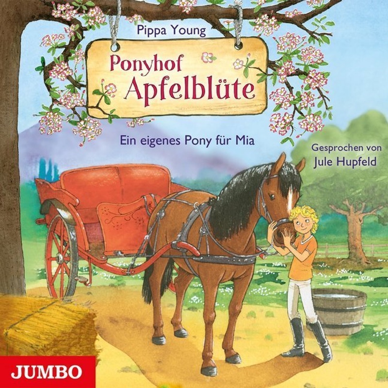 Ponyhof Apfelblüte - 13 - Ein Eigenes Pony Für Mia - Pippa Young (Hörbuch) von Jumbo Neue Medien