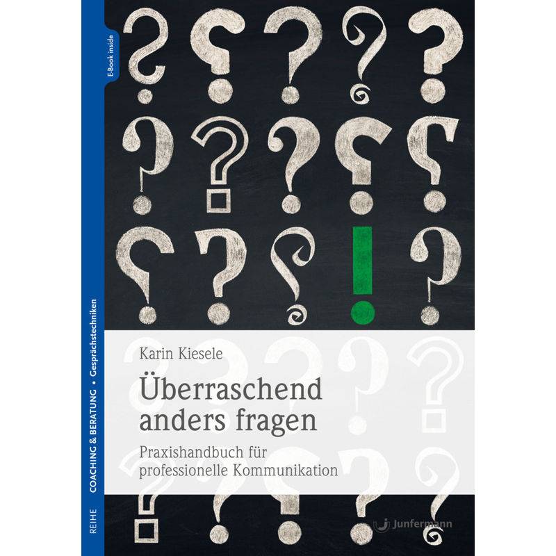 Überraschend Anders Fragen, M. 1 Buch, M. 1 Beilage - Karin Kiesele, Gebunden von Junfermann