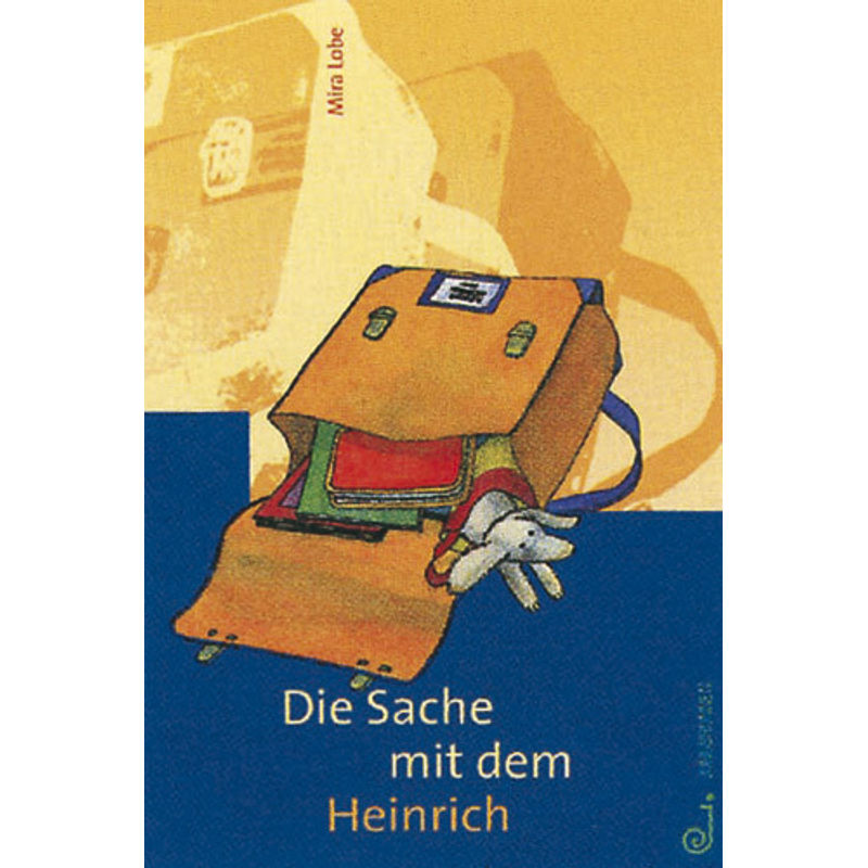Die Sache Mit Dem Heinrich - Mira Lobe, Gebunden von Jungbrunnen-Verlag