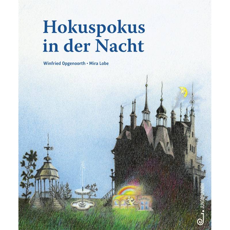 Hokuspokus In Der Nacht - Mira Lobe, Gebunden von Jungbrunnen-Verlag