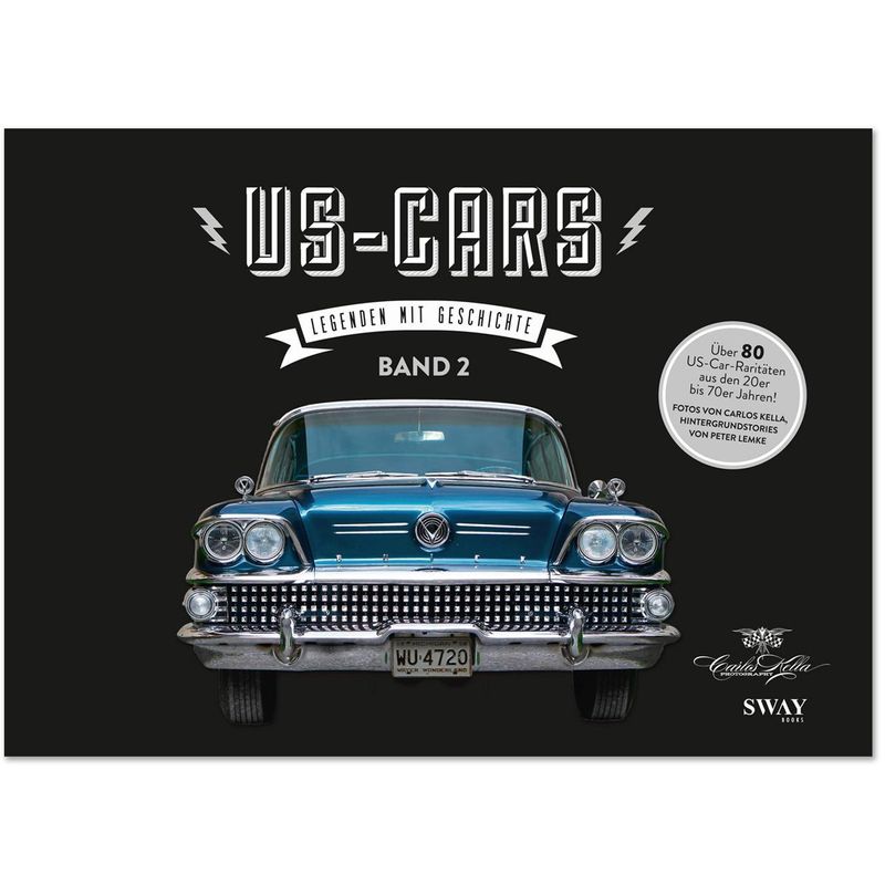 Us-Cars  Legenden Mit Geschichte Band 2 - Carlos Kella, Peter Lemke, Gebunden von SWAY Books UG