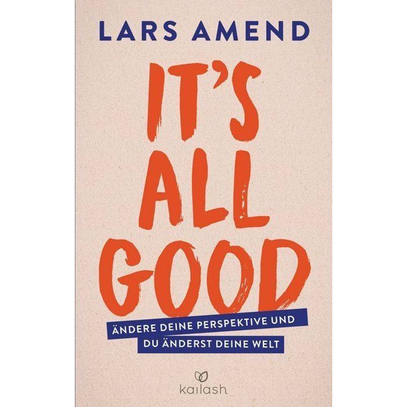 It's All Good - Lars Amend, Kartoniert (TB) von KAILASH