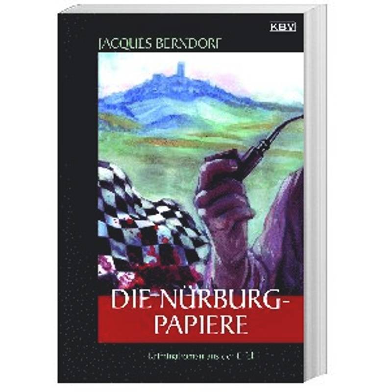 Siggi Baumeister Band 18: Die Nürburg-Papiere - Jacques Berndorf, Taschenbuch von KBV