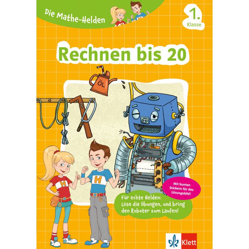Die Mathe-Helden / Klett Rechnen Bis 20, 1. Klasse, Geheftet von KLETT LERNTRAINING