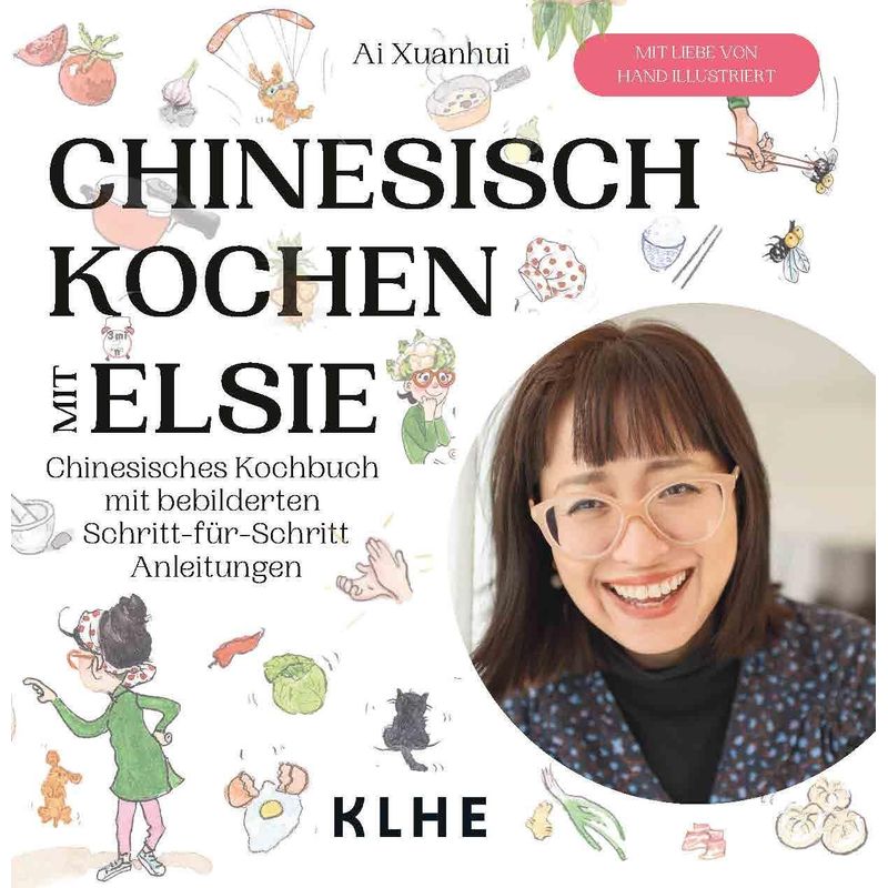 Chinesisch Kochen Mit Elsie - Ai Xuanhui, Gebunden von KLHE
