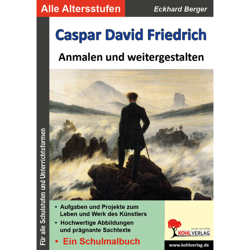 Caspar David Friedrich ... Anmalen Und Weitergestalten - Eckhard Berger, Kartoniert (TB) von KOHL VERLAG Der Verlag mit dem Baum