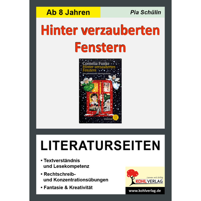 Cornelia Funke "Hinter Verzauberten Fenstern" - Literaturseiten - Pia Schülin, Kartoniert (TB) von KOHL VERLAG Der Verlag mit dem Baum