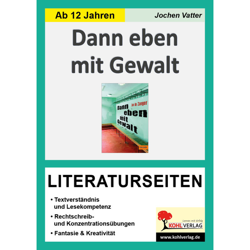 Literaturseiten / Dann Eben Mit Gewalt - Jochen Vatter, Kartoniert (TB) von KOHL VERLAG Der Verlag mit dem Baum