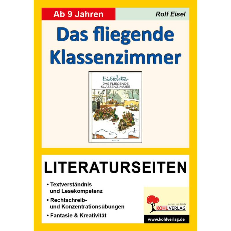 Das Fliegende Klassenzimmer, Literaturseiten - Rolf Eisel, Kartoniert (TB) von KOHL VERLAG Der Verlag mit dem Baum