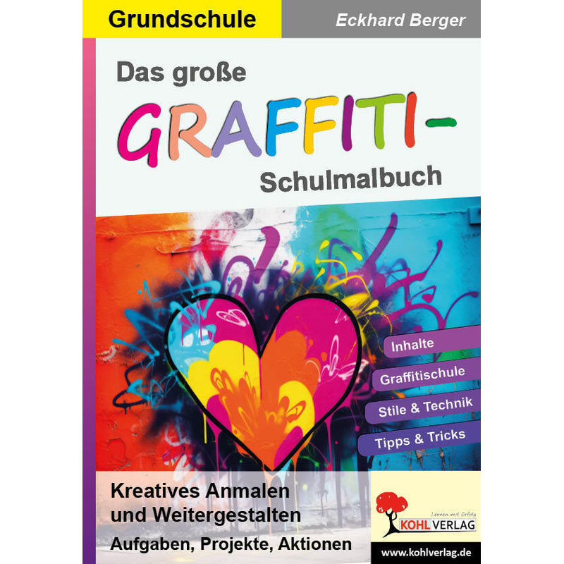 Das Große Graffiti-Schulmalbuch / Grundschule - Eckhard Berger, Kartoniert (TB) von KOHL VERLAG Der Verlag mit dem Baum
