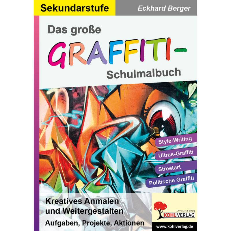 Das Große Graffiti-Schulmalbuch - Eckhard Berger, Kartoniert (TB) von KOHL VERLAG Der Verlag mit dem Baum