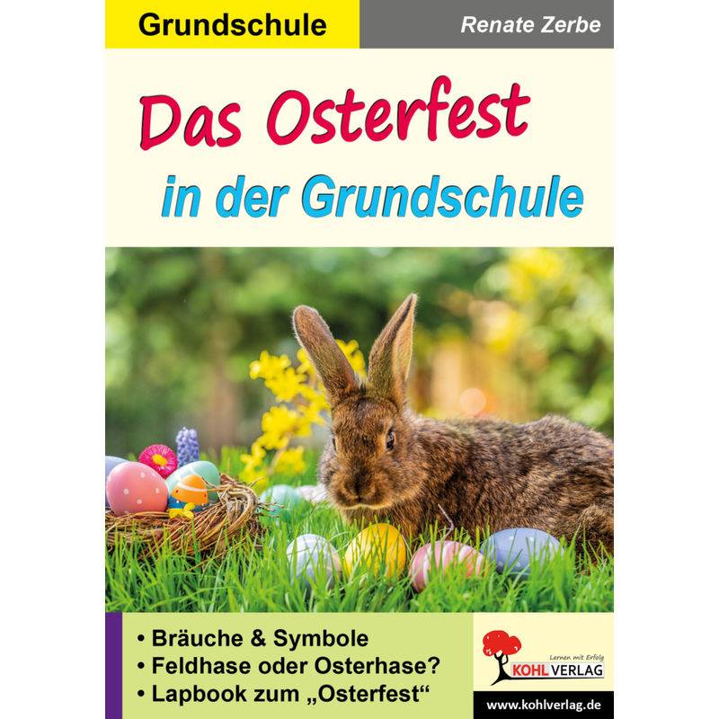 Das Osterfest In Der Grundschule - Renate Zerbe, Kartoniert (TB) von KOHL VERLAG Der Verlag mit dem Baum