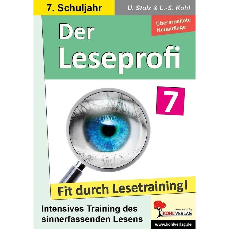 Der Leseprofi / Klasse 7 - Ulrike Stolz, Lynn-Sven Kohl, Kartoniert (TB) von KOHL VERLAG Der Verlag mit dem Baum