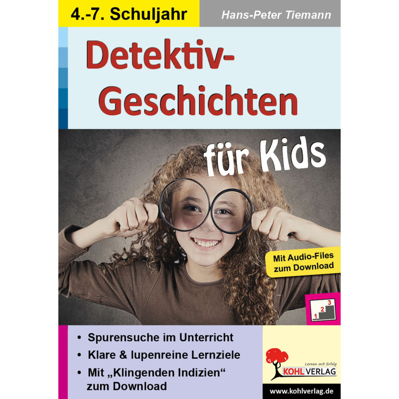 Detektiv-Geschichten Für Kids - Hans-Peter Tiemann, Kartoniert (TB) von KOHL VERLAG Der Verlag mit dem Baum
