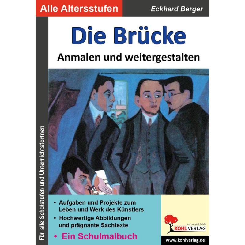 Die Brücke ... Anmalen Und Weitergestalten - Eckhard Berger, Kartoniert (TB) von KOHL VERLAG Der Verlag mit dem Baum
