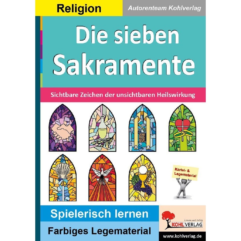 Die Sieben Sakramente - Autorenteam Kohl-Verlag, Kartoniert (TB) von KOHL VERLAG Der Verlag mit dem Baum