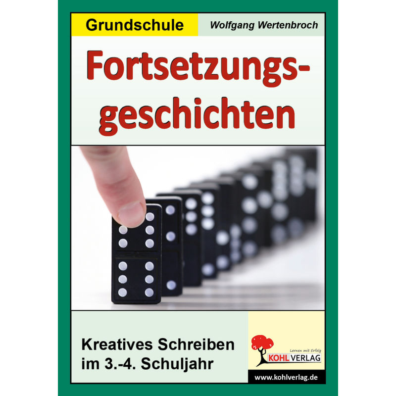 Fortsetzungsgeschichten In Der Grundschule - Wolfgang Wertenbroch, Kartoniert (TB) von KOHL VERLAG Der Verlag mit dem Baum