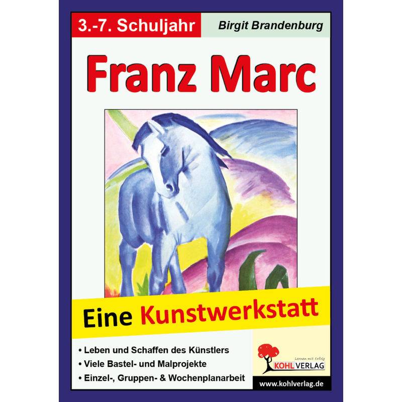 Franz Marc - Birgit Brandenburg, Kartoniert (TB) von KOHL VERLAG Der Verlag mit dem Baum