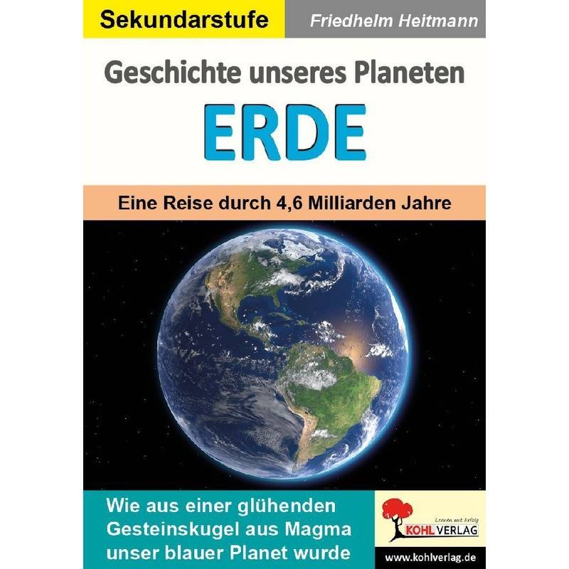 Geschichte Unseres Planeten Erde - Friedhelm Heitmann, Kartoniert (TB) von KOHL VERLAG Der Verlag mit dem Baum