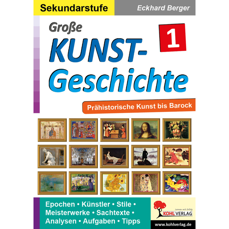 Große Kunstgeschichte / Band 1 - Eckhard Berger, Kartoniert (TB) von KOHL VERLAG Der Verlag mit dem Baum