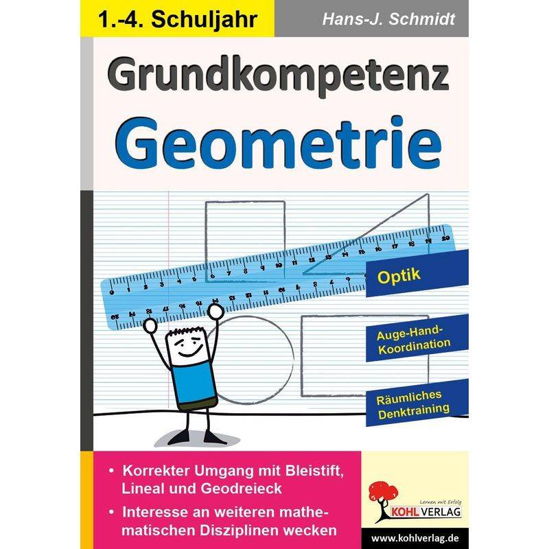 Grundkompetenz Geometrie - Hans-J. Schmidt, Kartoniert (TB) von KOHL VERLAG Der Verlag mit dem Baum