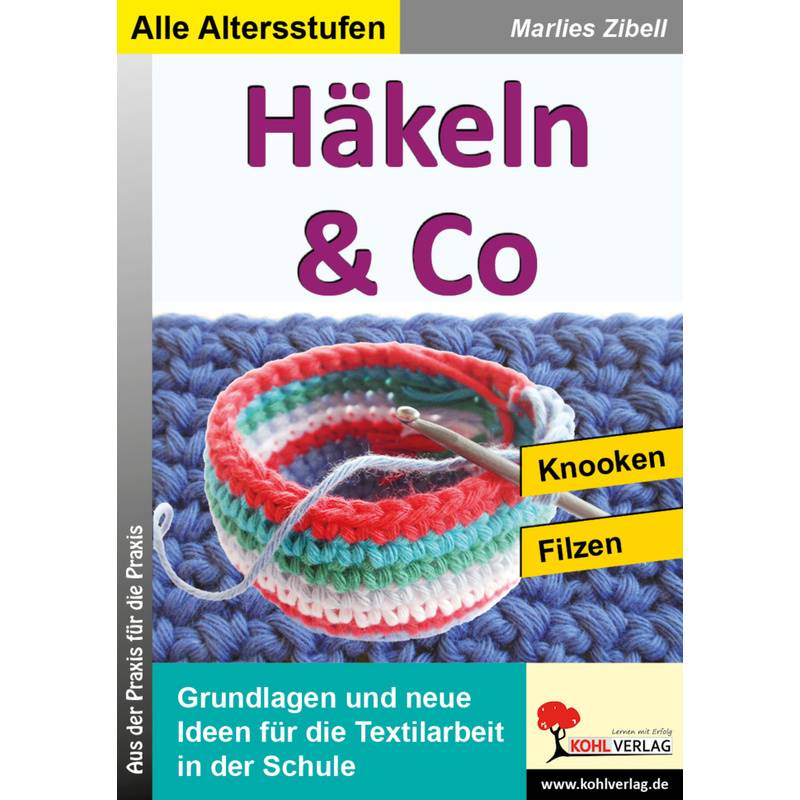 Häkeln & Co - Marlies Zibell, Kartoniert (TB) von KOHL VERLAG Der Verlag mit dem Baum