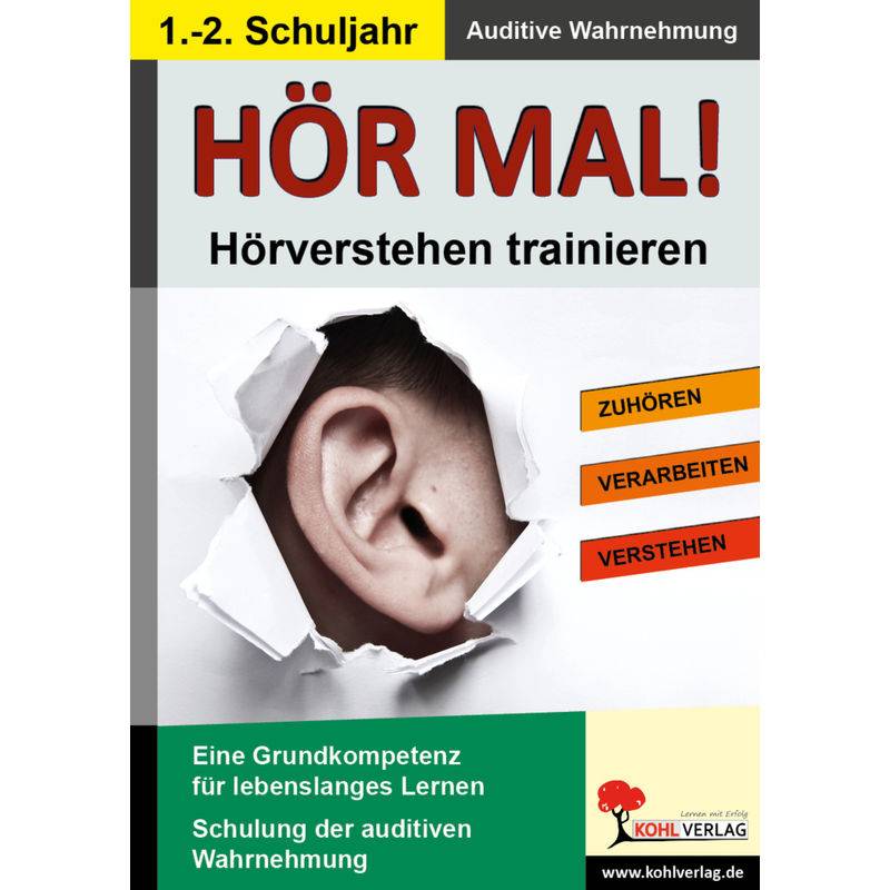 Hör Mal! - Hörverstehen Trainieren - 1.-2. Schuljahr, Kartoniert (TB) von KOHL VERLAG Der Verlag mit dem Baum