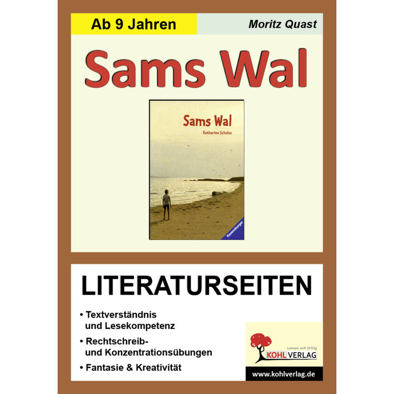 Katherine Scholes 'Sams Wal', Literaturseiten - Moritz Quast, Kartoniert (TB) von KOHL VERLAG Der Verlag mit dem Baum