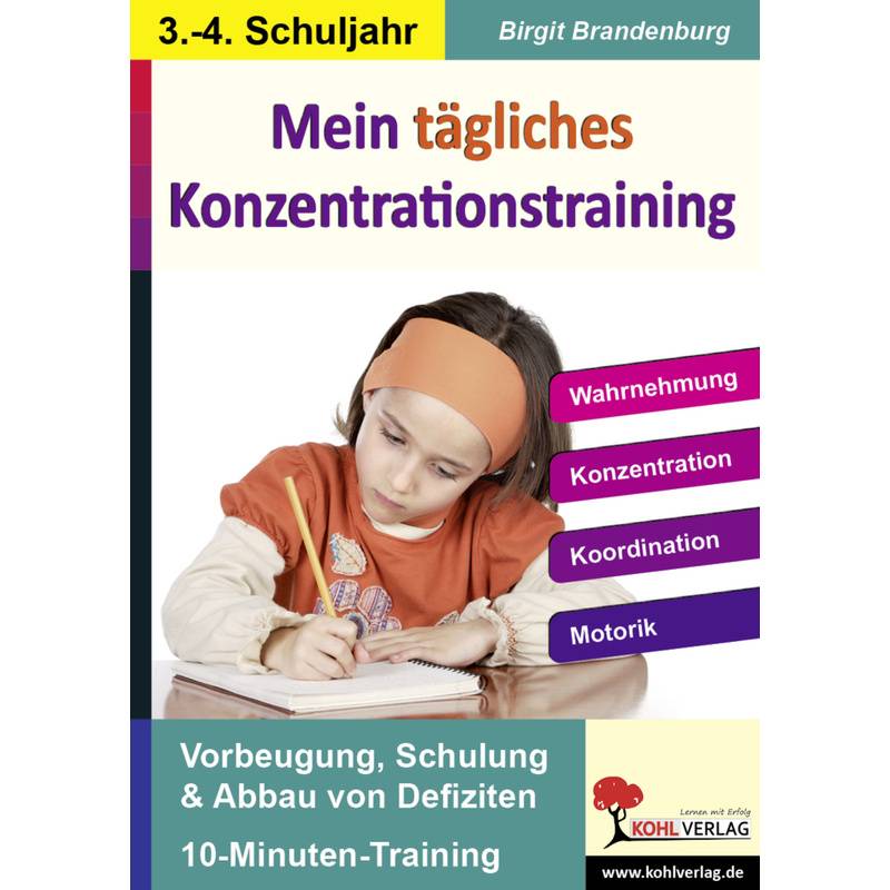 Kohls Konzentrationstraining, 3./4. Schuljahr - Birgit Brandenburg, Kartoniert (TB) von KOHL VERLAG Der Verlag mit dem Baum