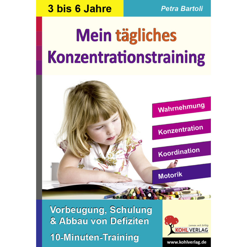 Kohls Konzentrationstraining, Kindergarten Und Vorschule - Petra Bartoli, Kartoniert (TB) von KOHL VERLAG Der Verlag mit dem Baum