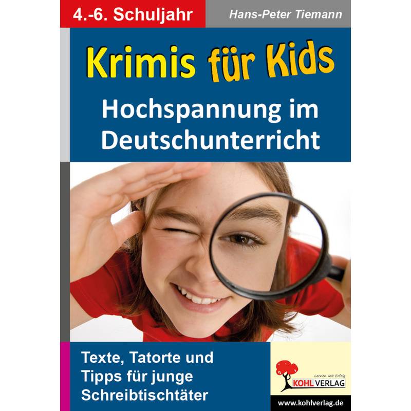 Krimis Für Kids - Hans-Peter Tiemann, Kartoniert (TB) von KOHL VERLAG Der Verlag mit dem Baum