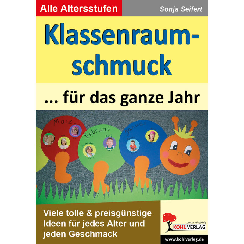 Kunst Kreativ / Klassenraumschmuck Für Das Ganze Jahr - Sonja Seifert, Kartoniert (TB) von KOHL VERLAG Der Verlag mit dem Baum
