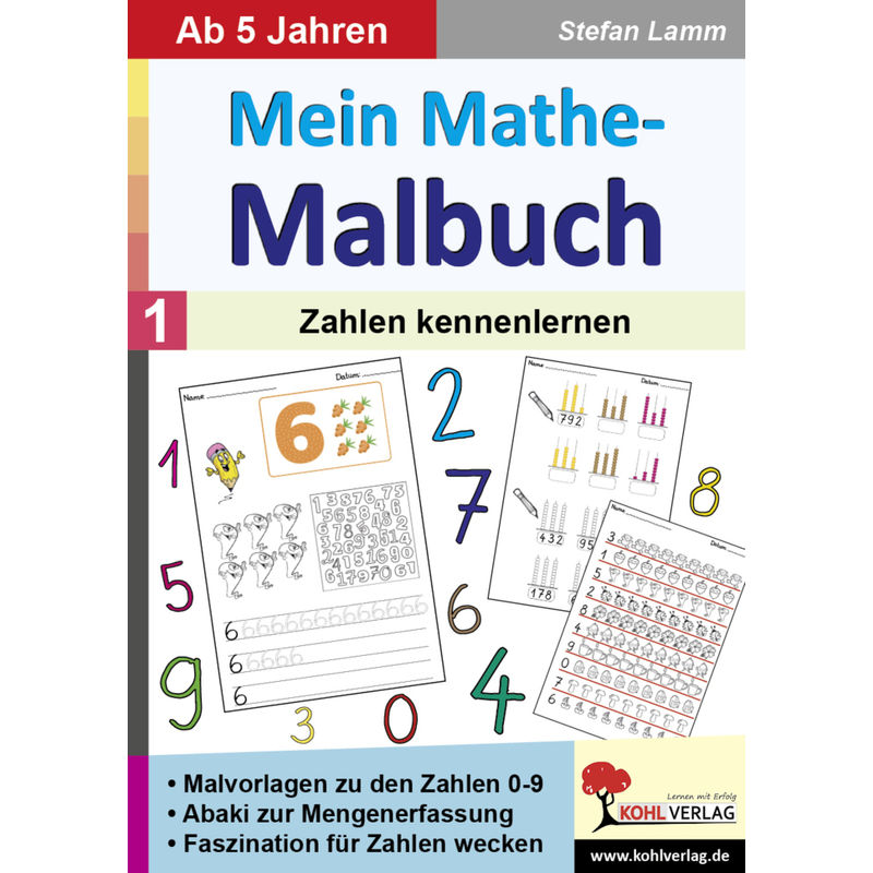 Mein Mathe-Malbuch / Band 1: Zahlen Kennenlernen - Stefan Lamm, Kartoniert (TB) von KOHL VERLAG Der Verlag mit dem Baum