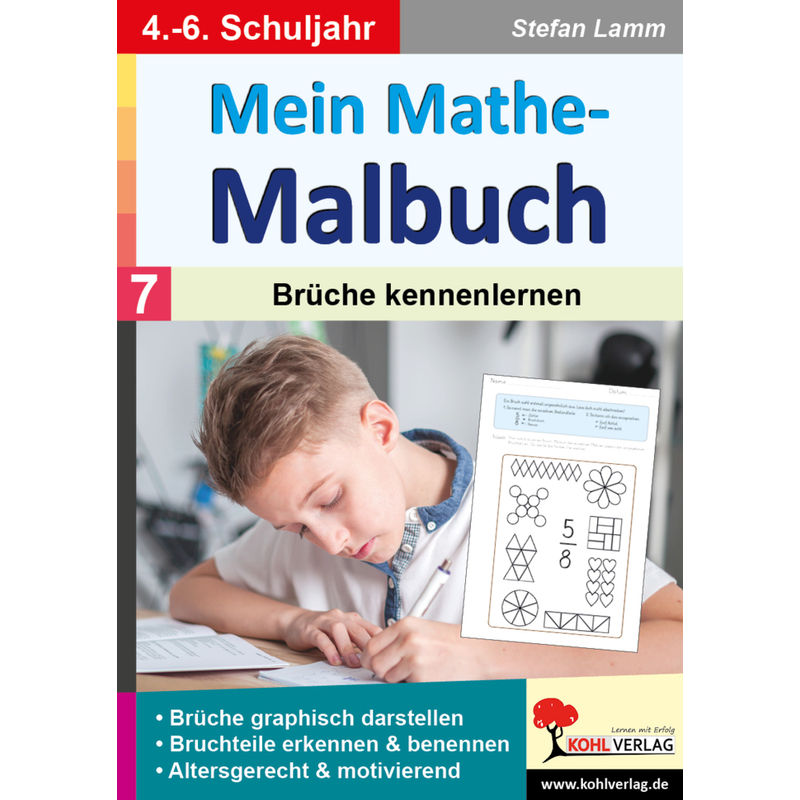 Mein Mathe-Malbuch / Band 7: Brüche Kennenlernen - Stefan Lamm, Kartoniert (TB) von KOHL VERLAG Der Verlag mit dem Baum