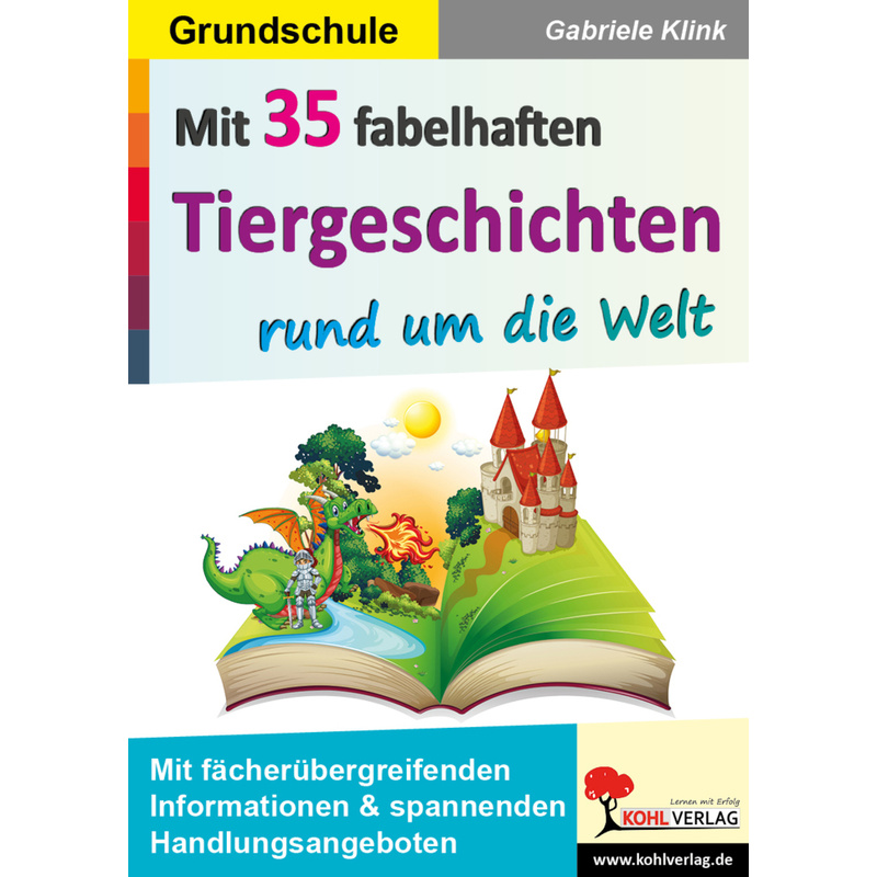 Mit 35 Fabelhaften Tiergeschichten Rund Um Die Welt - Gabriele Klink, Kartoniert (TB) von KOHL VERLAG Der Verlag mit dem Baum