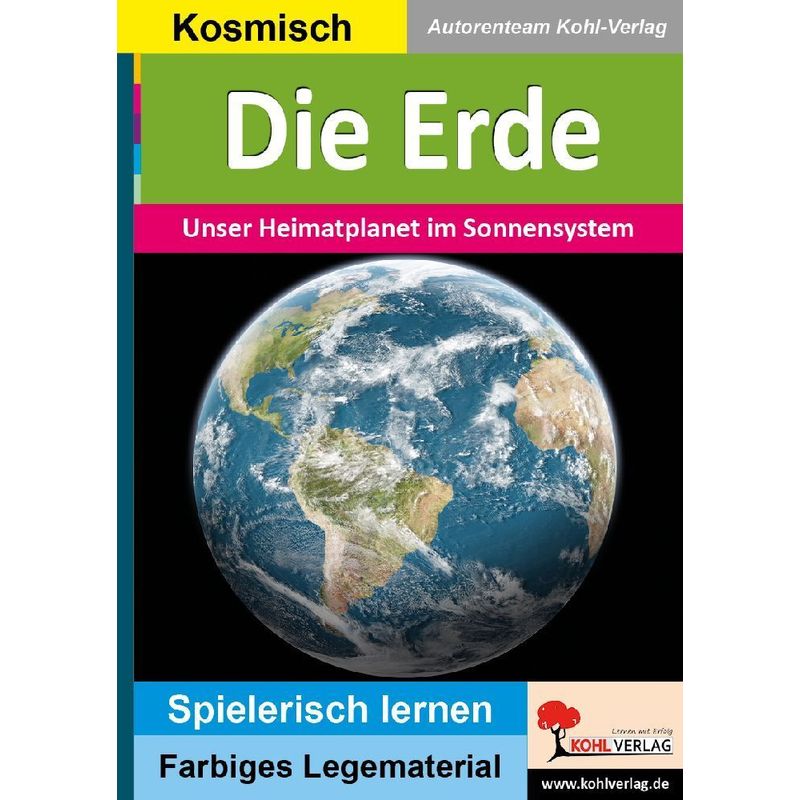 Montessori-Reihe / Die Erde - Autorenteam Kohl-Verlag, Kartoniert (TB) von KOHL VERLAG Der Verlag mit dem Baum