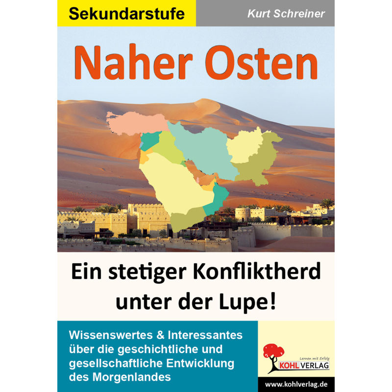 Naher Osten - Kurt Schreiner, Kartoniert (TB) von KOHL VERLAG Der Verlag mit dem Baum