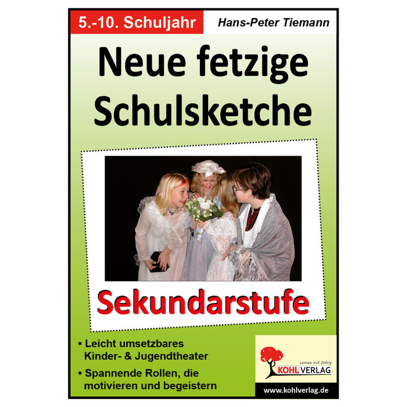 Neue Fetzige Schulsketche, Sekundarstufe - Hans-Peter Tiemann, Kartoniert (TB) von KOHL VERLAG Der Verlag mit dem Baum